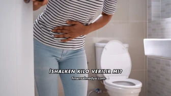 İshalken Kilo Verilir mi?