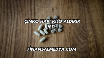 Çinko Hapı Kilo Aldırır mı?