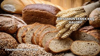 Bir Somun Ekmek Kaç Kalori?