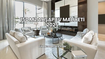 150 M2 Ahşap Ev Maliyeti 2025