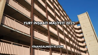 Yurt İnşaatı Maliyeti 2025