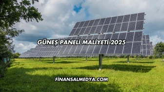 Güneş Paneli Maliyeti 2025