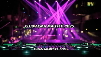 Club Açma Maliyeti 2025