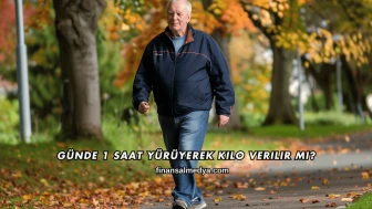Günde 1 Saat Yürüyerek Kilo Verilir mi?