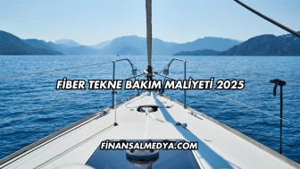 Fiber Tekne Bakım Maliyeti 2025