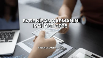 Evde Nişan Yapmanın Maliyeti 2025
