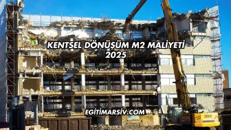 Kentsel Dönüşüm m2 Maliyeti 2025