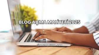 Blog Açma Maliyeti 2025