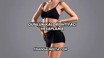 Günlük Kalori İhtiyacı Hesaplama