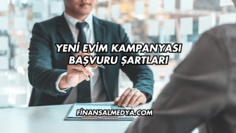 Yeni Evim Kampanyası Başvuru Şartları
