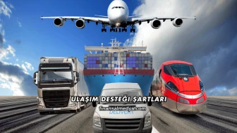 Ulaşım Desteği Şartları