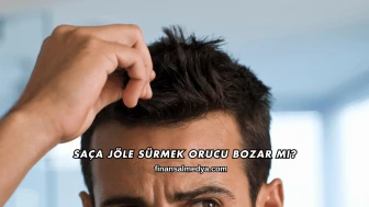 Saça Jöle Sürmek Orucu Bozar mı?