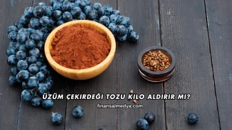 Üzüm Çekirdeği Tozu Kilo Aldırır mı?