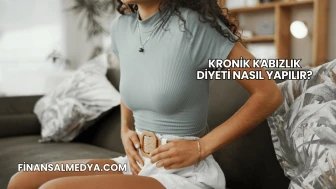 Kronik Kabızlık Diyeti Nasıl Yapılır?