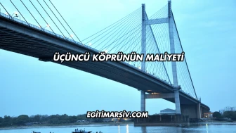 Üçüncü Köprünün Maliyeti