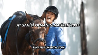 At Sahibi Olmanın Maliyeti 2025