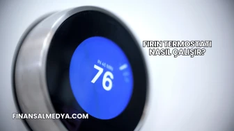 Fırın Termostatı Nasıl Çalışır?