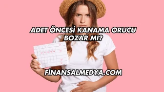 Adet Öncesi Kanama Orucu Bozar mı?