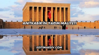 Anıtkabir'in Yapım Maliyeti