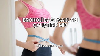 Brokoli Bağırsakları Çalıştırır mı?
