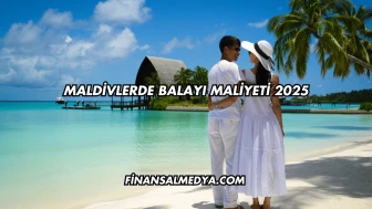 Maldivlerde Balayı Maliyeti 2025