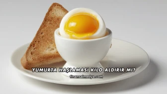 Yumurta Haşlaması Kilo Aldırır mı?