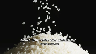 Pirinç Unu Yemek Kilo Aldırır mı?
