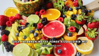 Gece Yatarken Meyve Yemek Kilo Aldırır mı?
