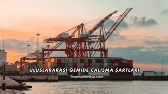 Uluslararası Gemide Çalışma Şartları