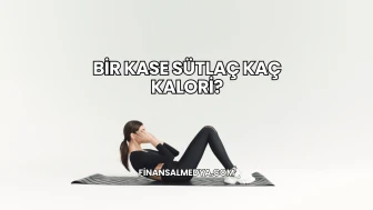 Bir Kase Sütlaç Kaç Kalori?
