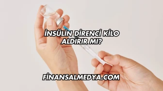 İnsülin Direnci Kilo Aldırır mı?