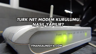 Turk Net Modem Kurulumu Nasıl Yapılır?