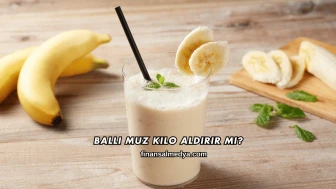 Ballı Muz Kilo Aldırır mı?