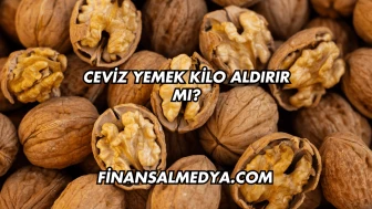 Ceviz Yemek Kilo Aldırır mı?