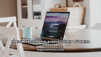 Tanıtım Yazısı Satın Alabileceğiniz Güvenilir Firmalar