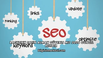 Backlink Satın Almak Güvenli mi? 2026 Güncel Rehber