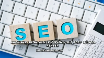 Backlink Satın Almak Güvenli mi? 2026 Güncel Rehber