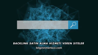 Backlink Satın Alma Hizmeti Veren Siteler