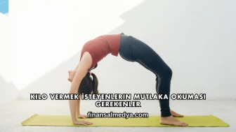 Kilo Vermek İsteyenlerin Mutlaka Okuması Gerekenler