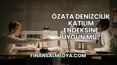 Özata Denizcilik Katılım Endeksine Uygun mu?