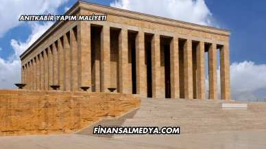 Anıtkabir Yapım Maliyeti