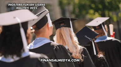 İngiltere Yüksek Lisans Maliyeti 2025