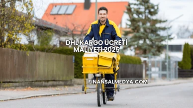 DHL Kargo Ücreti Maliyeti 2025
