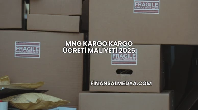MNG Kargo Kargo Ücreti Maliyeti 2025