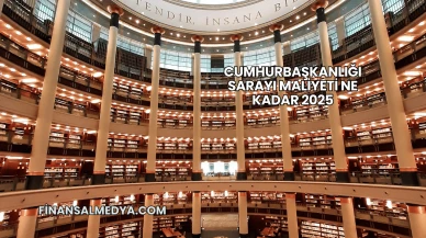 Cumhurbaşkanlığı Sarayı Maliyeti Ne Kadar 2025