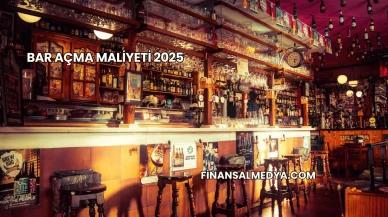 Bar Açma Maliyeti 2025