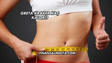 Greta Kraker Kaç Kalori?