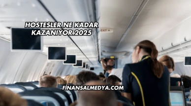 Hostesler Ne Kadar Kazanıyor 2025