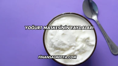 Yoğurt Maskesinin Faydaları