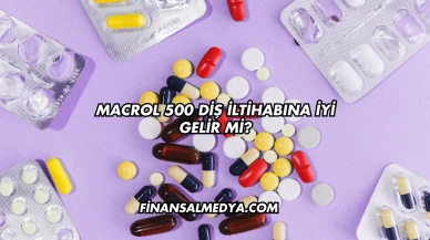 Macrol 500 Diş İltihabına İyi Gelir mi?